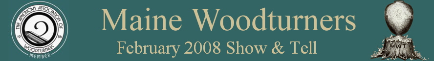 February 2008 Show & Tell