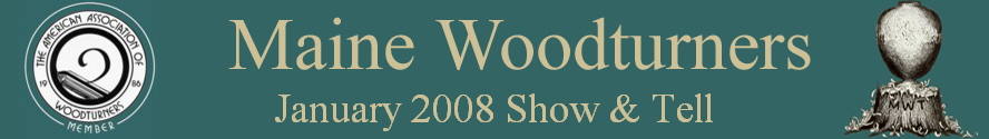 January 2008 Show & Tell